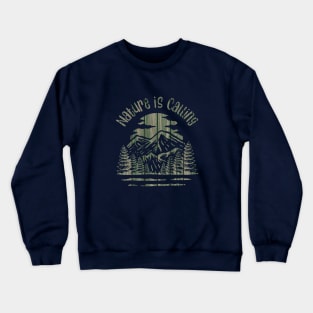 Nature is Calling Green Wooded Mountains Crewneck Sweatshirt